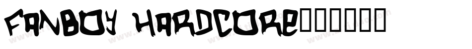 Fanboy Hardcore字体转换